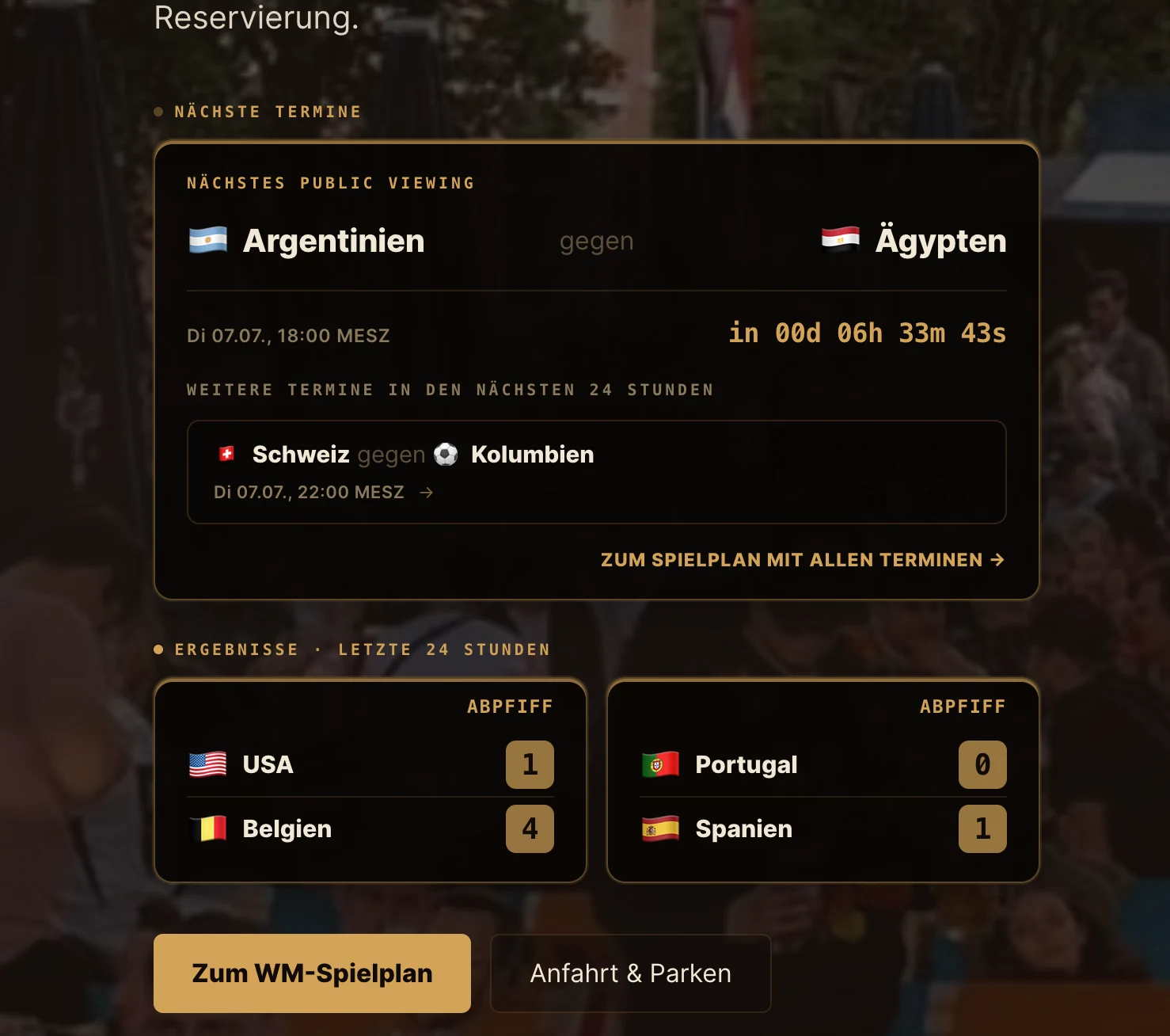 Startseite des Biergartens am 7. Juli 2026: nächstes Public Viewing Argentinien gegen Ägypten mit Countdown, weitere Termine der nächsten 24 Stunden sowie die Ergebnisse USA 1:4 Belgien und Portugal 0:1 Spanien